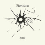 Single artwork for Kitty's latest single, "Shotgun."