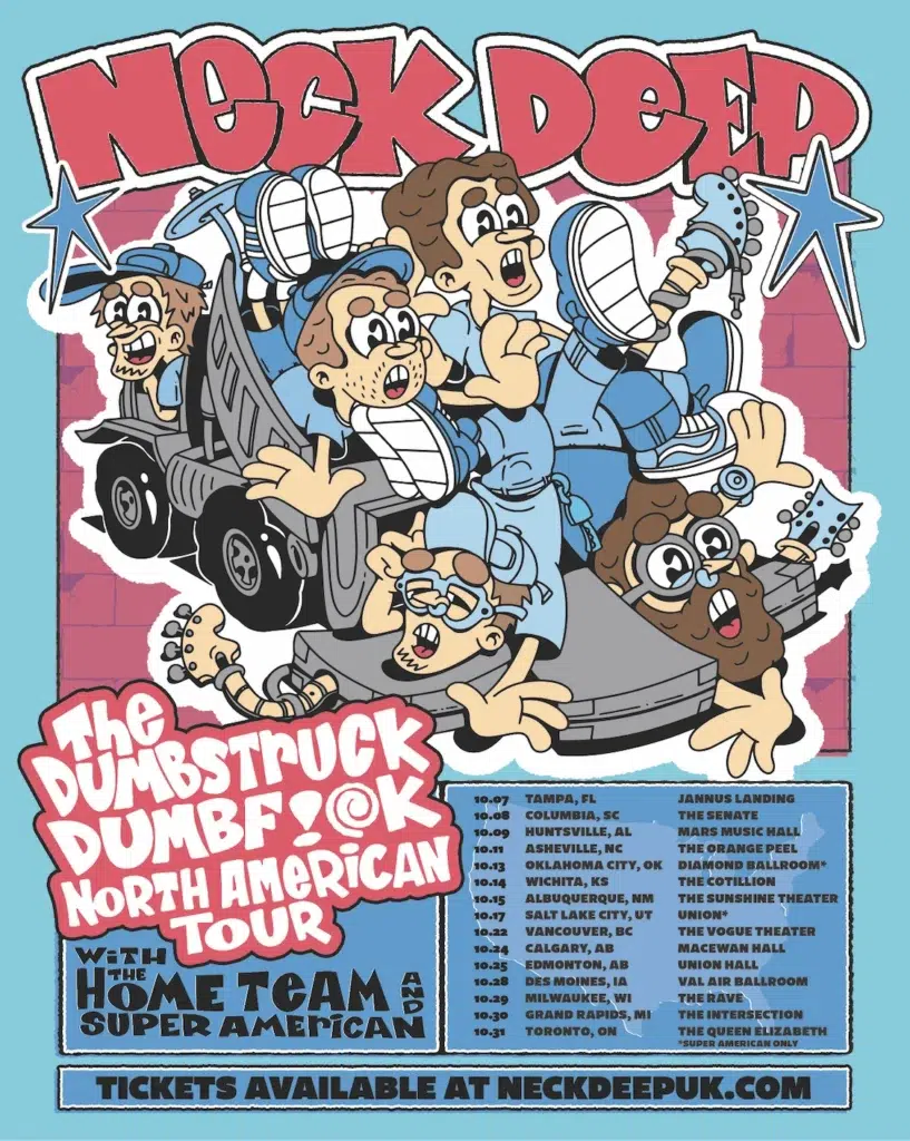 Tour dates for Neck Deep's 2024 'Dumbstruck DumbF!@k North American Tour.'